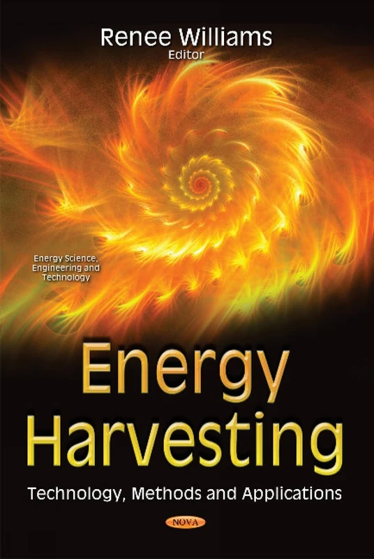 Energy Harvesting: Technology, Methods & Applications (Energy Science, Engineering and Technology)