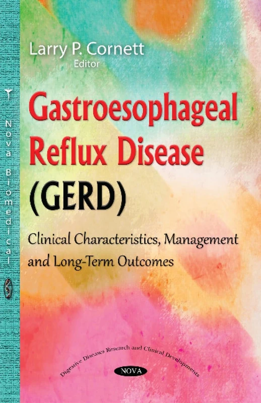 Gastroesophageal Reflux Disease (GERD): Clinical Characteristics, Management & Long-Term Outcomes