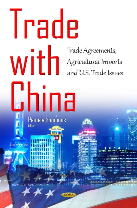 Trade with China - Trade Agreements and U.S. Trade Issues