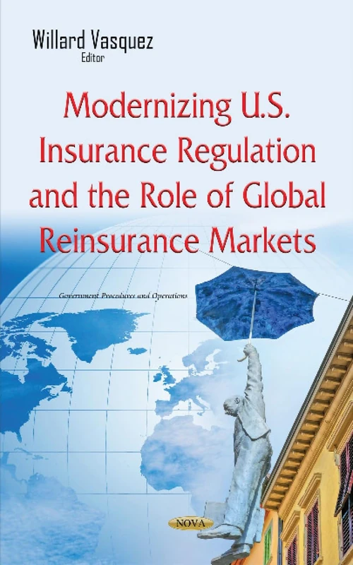 Modernizing U.S. Insurance Regulation and Reinsurance Markets