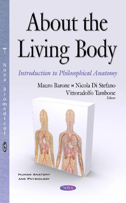 About the Living Body: Introduction to Philosophical Anatomy (Human Anatomy and Physiology)
