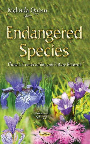 Endangered Species: Threats, Conservation & Future Research (Plant Science, Issues and Research)