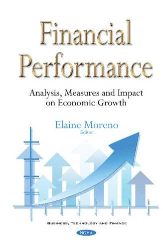 Financial Performance: Analysis, Measures & Impact on Economic Growth (Business, Technology and Finance)