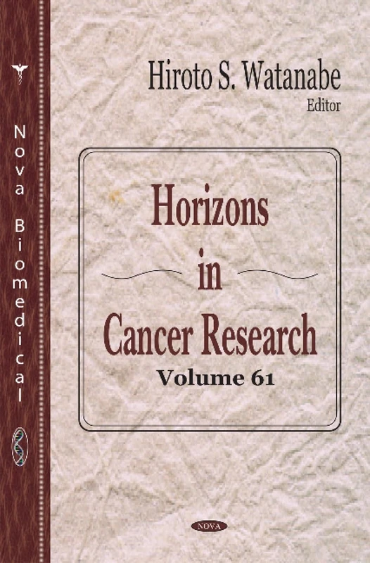 Horisons in Cancer Research: Volume 61 - Nova Science Publishers