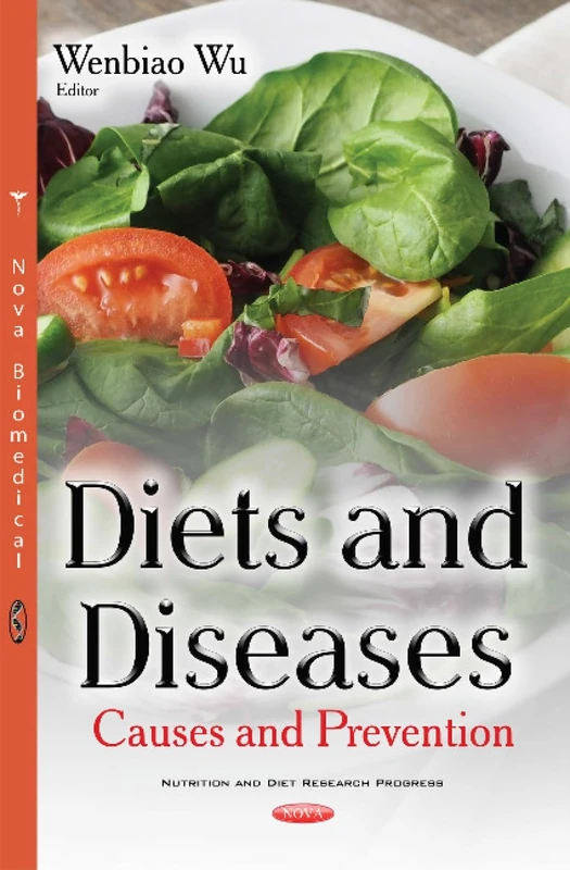 Diets & Diseases: Causes & Prevention (Nutrition and Diet Research Progress)