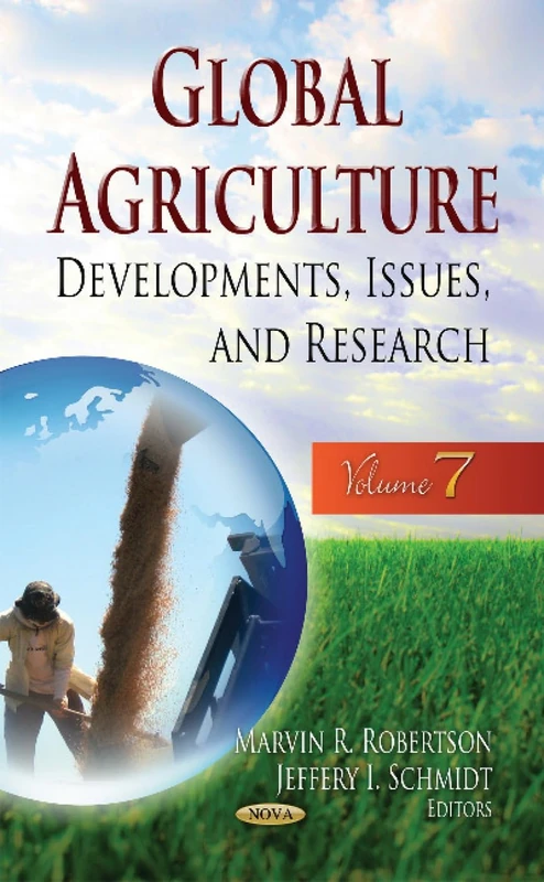 Global Agriculture: Developments, Issues, & Research Vol 7