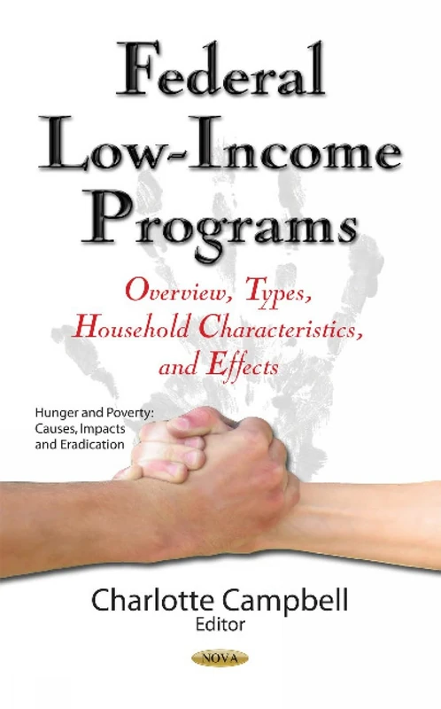 Federal Low-Income Programs: Overview, Types, Household Characteristics & Effects (Hunger and Poverty: Causes, Impacts and Eradication) - Image 1