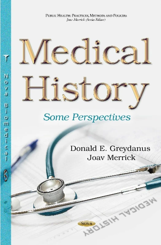 Medical History: Some Perspectives (Public Health: Practice, Methods and Policies)