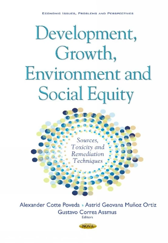 Development, Growth, Environment & Social Equity (Economic Issues, Problems and Perspectives)