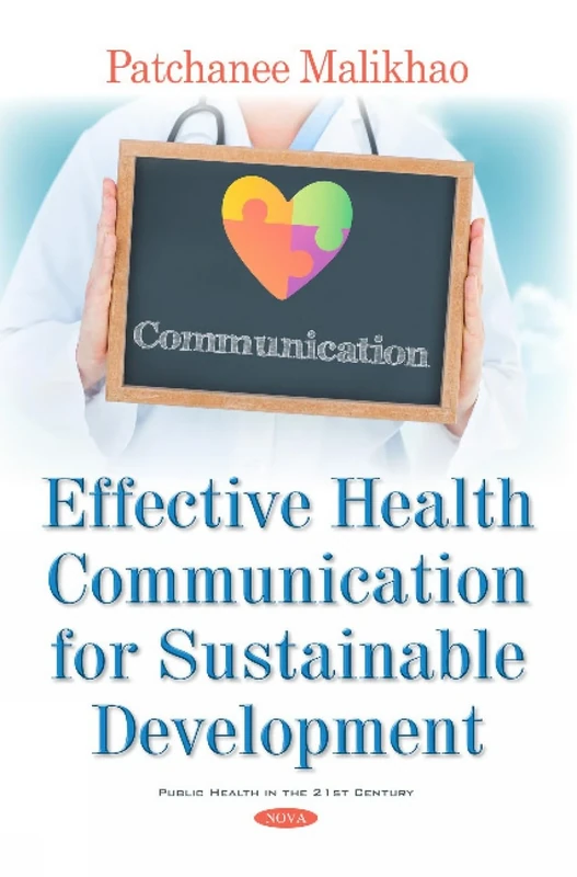 Effective Health Communication for Sustainable Development (Public Health in the 21st Century)