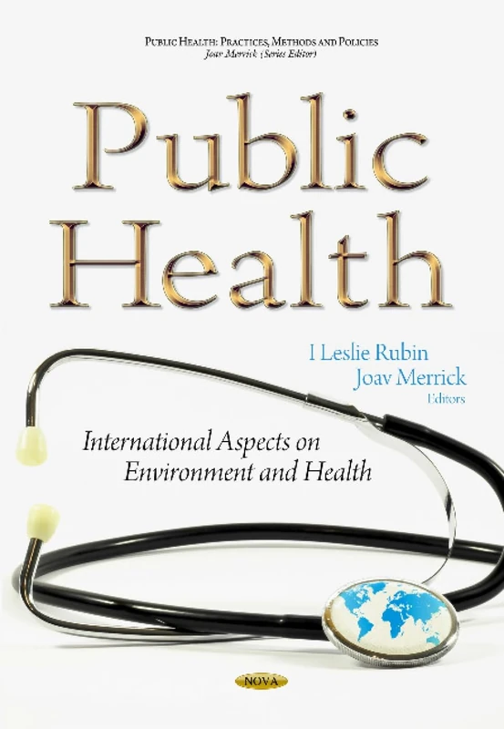 Public Health: International Aspects on Environment & Health (Public Health: Practices, Methods and Policies)