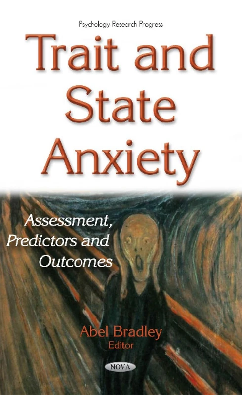 Trait & State Anxiety: Assessment, Predictors & Outcomes (Psychology Research Progress)
