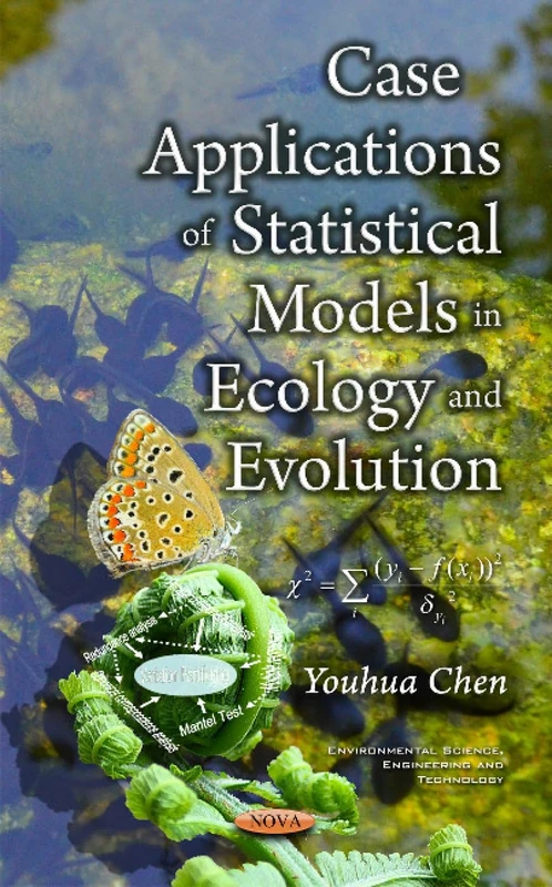 Case Applications of Statistical Models in Ecology & Evolution (Environmental Science, Engineering and Technology)