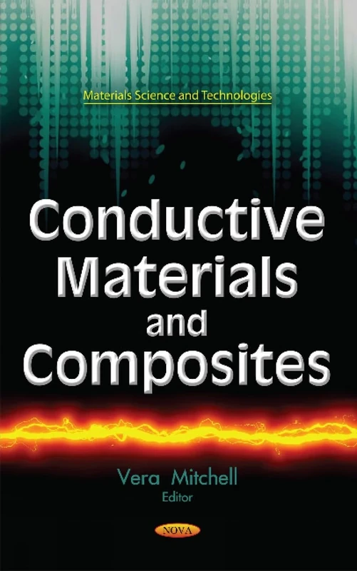 Conductive Materials & Composites (Materials Science and Technologies)