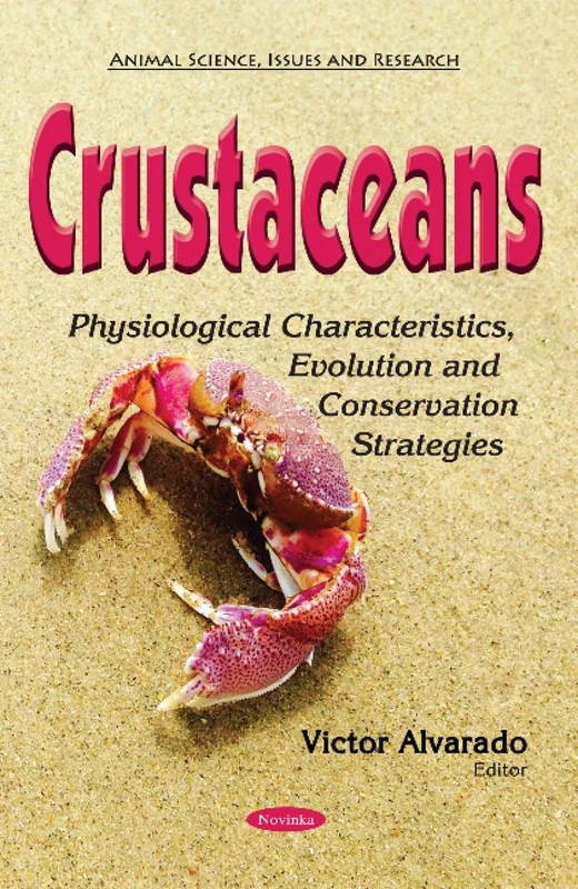 Crustaceans: Physiological Characteristics, Evolution & Conservation Strategies (Animal Science, Issues and Research)