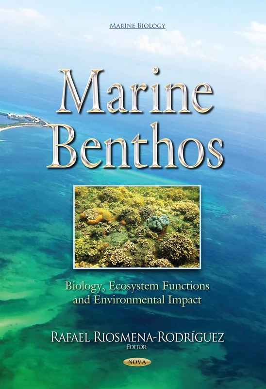 Marine Benthos: Biology, Ecosystem Functions & Environmental Impact (Marine Biology)