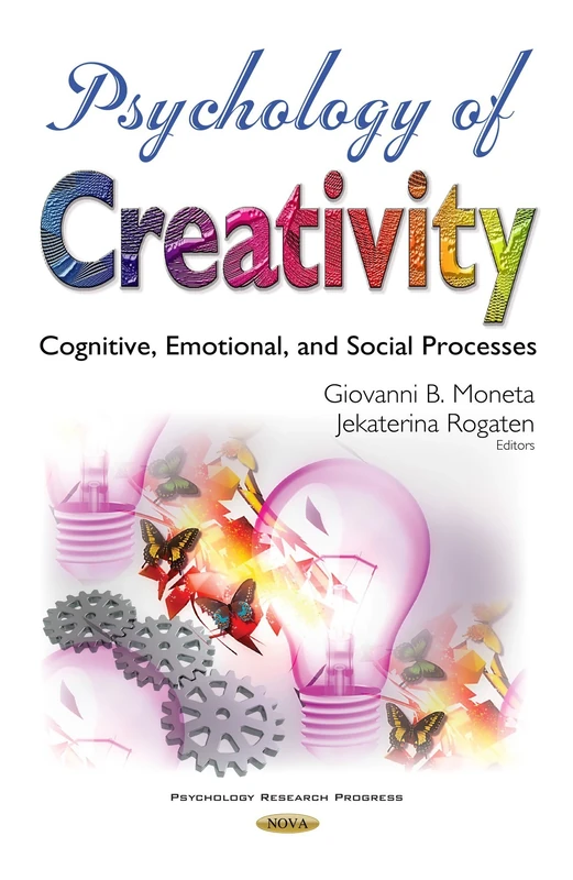 Psychology of Creativity: Cognitive, Emotional, & Social Process (Psychology Research Progress)