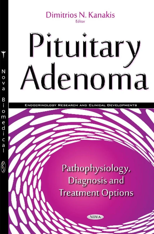 Pituitary Adenoma: Pathophysiology, Diagnosis & Treatment Options