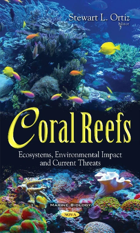 Coral Reefs: Ecosystems, Environmental Impact & Current Threats (Marine Biology)