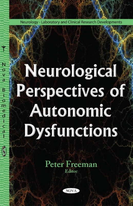 Neurological Perspectives of Autonomic Dysfunctions (Neurology - Laboratory and Clinical Research Developments)