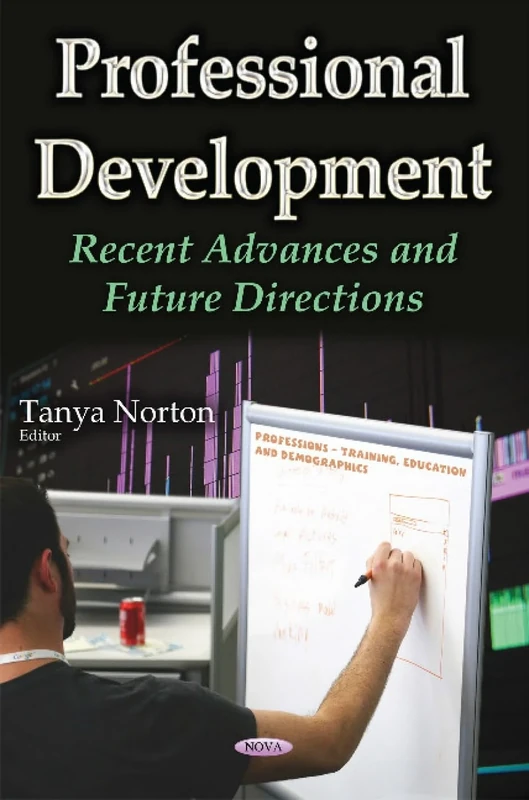 Professional Development: Recent Advances & Future Directions (Professions - Training, Education and Demographics)