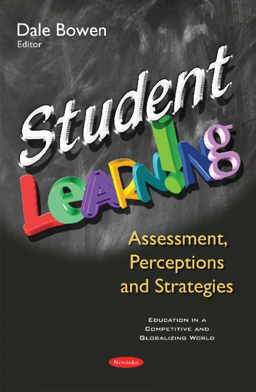 Student Learning: Assessment, Perceptions & Strategies (Education in a Competitive and Globalizing World)