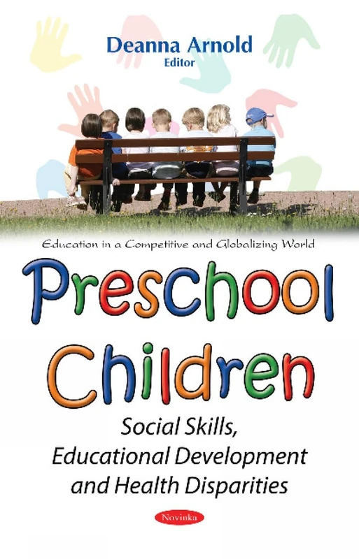 Preschool Children: Social Skills, Educational Development & Health Disparities (Education in a Competitive and Globalizing World)