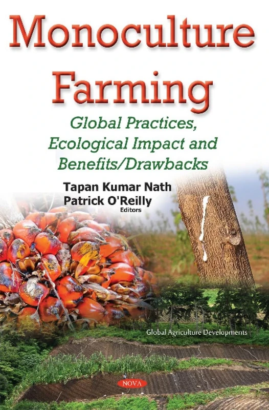 Monoculture Farming: Global Practices, Ecological Impact & Benefits/Drawbacks (Global Agriculture Developments)