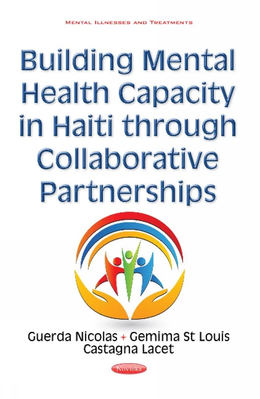Building Mental Health Capacity in Haiti Through Collaborative Partnerships (Mental Illness and Treatments)