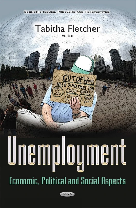 Unemployment: Economic, Political and Social Aspects Book
