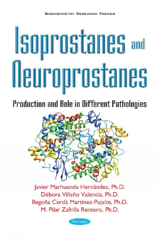 Isoprostanes & Neuroprostanes: Production & Role in Different Pathologies (Biochemistry Research Trends)