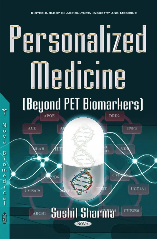 Personalized Medicine (Beyond Pet Biomarkers) (Biotechnology in Agriculture, Industry and Medicine)