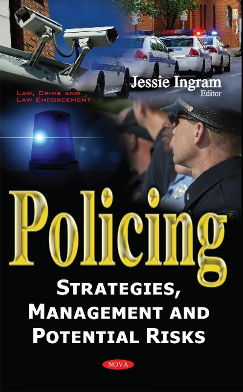 Policing: Strategies, Management & Potential Risks (Law, Crime and Law Enforcement)