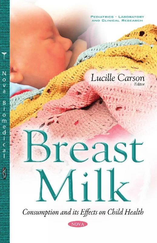 Breast Milk: Consumption & its Effects on Child Health (Pediatrics - Laboratory and Clinical Research)