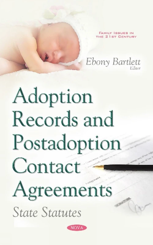 Adoption Records & Postadoption Contact Agreements: State Statutes (Family Issues in the 21st Century)