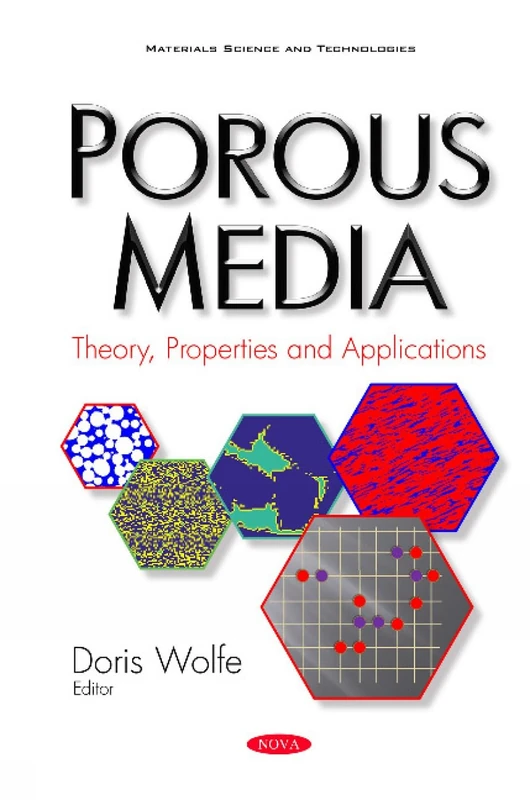 Porous Media: Theory, Properties & Applications (Materials Science and Technologies)