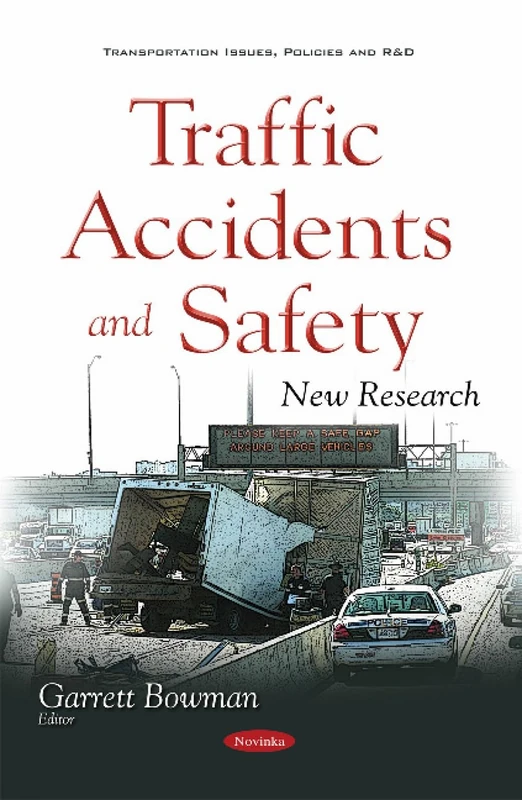 Traffic Accidents & Safety: New Research (Transportation Issues, Policies and R&d)