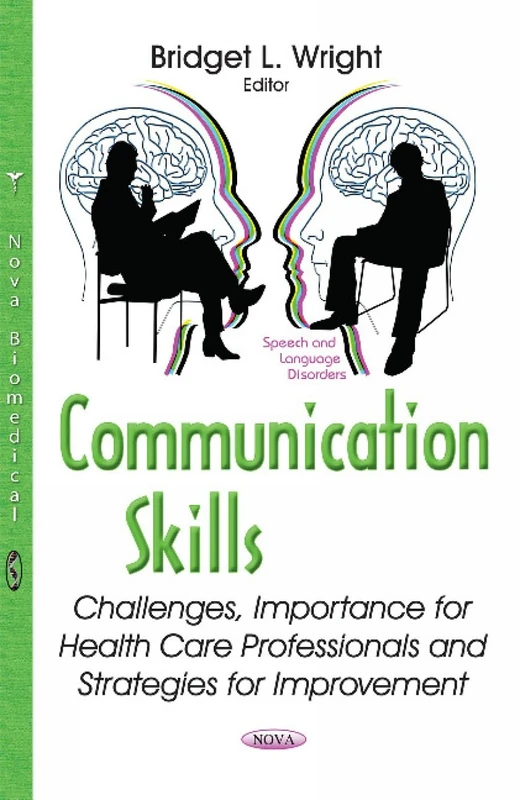 Communication Skills: Challenges, Importance for Health Care Professionals & Strategies for Improvement (Speech and Language Disorders)