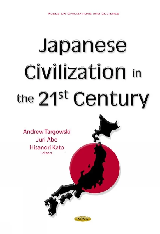 Japanese Civilization in the 21st Century (Focus on Civilizations and Cultures)