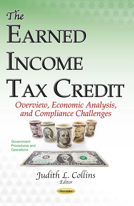 Earned Income Tax Credit: Overview, Economic Analysis, & Compliance Challenges (Government Procedures and Operations)