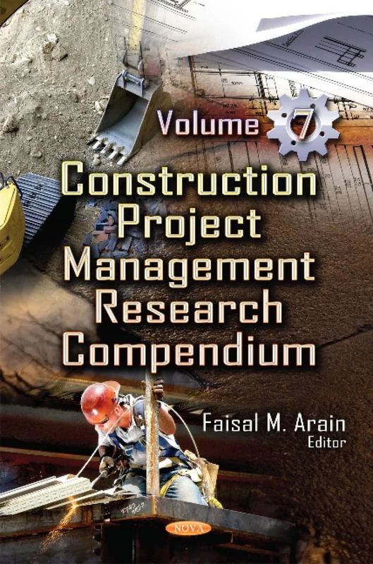 Construction Project Management Research Compendium: Volume 7