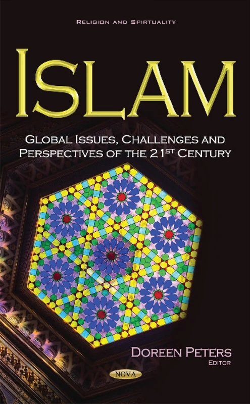 Islam: Global Issues, Challenges & Perspectives of the 21st Century (Religion and Spirituality)