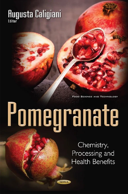 Pomegranate: Chemistry, Processing & Health Benefits