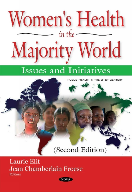 Women s Health in the Majority World: Issues & Initiatives (Public Health in the 21st Century)