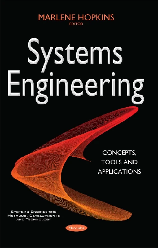 Systems Engineering: Concepts, Tools & Applications (Systems Engineering Methods, Developments and Technology)