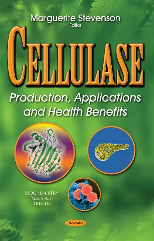 Cellulase: Production, Applications & Health Benefits (Biochemistry Research Trends) - Image 1