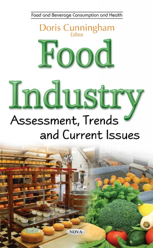 Food Industry: Assessment, Trends & Current Issues (Food and Beverage Consumption and Health)