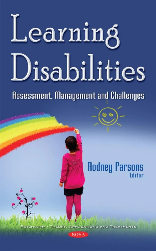 Learning Disabilities: Assessment, Management & Challenges (Psychiatry-theory, Applications and Treatments)