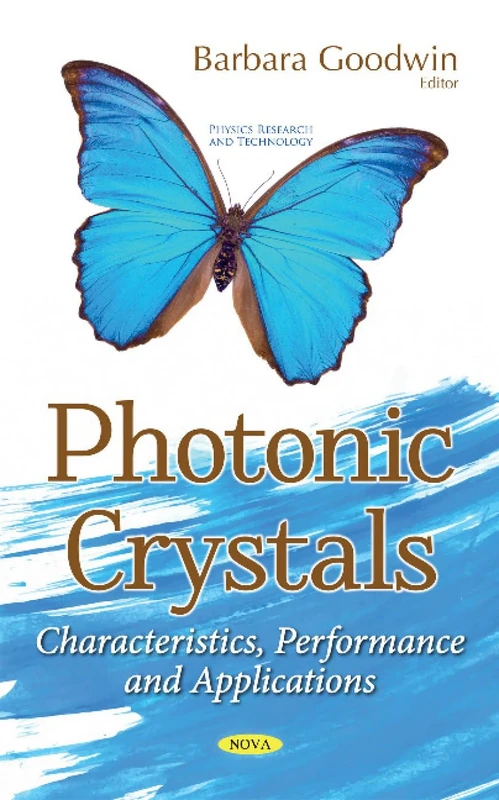 Photonic Crystals: Characteristics, Performance & Applications (Physics Research and Technology)
