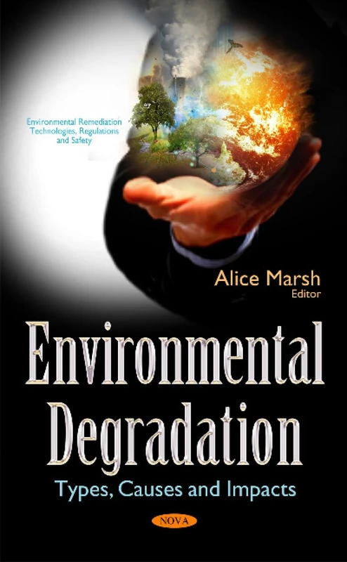 Environmental Degradation: Types, Causes & Impacts (Environmental Remediation Technologies, Regulations and Safety)